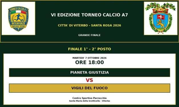 Trofeo “Città di Viterbo-Santa Rosa 2026”, la finale sarà Pianeta giustizia-Vigili del fuoco