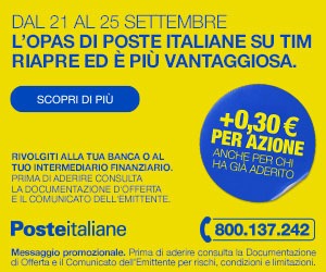 Poste Italiane - OPAS su TIM dal 21 al 25 settembre 2026: 0,30 euro in piu per azione